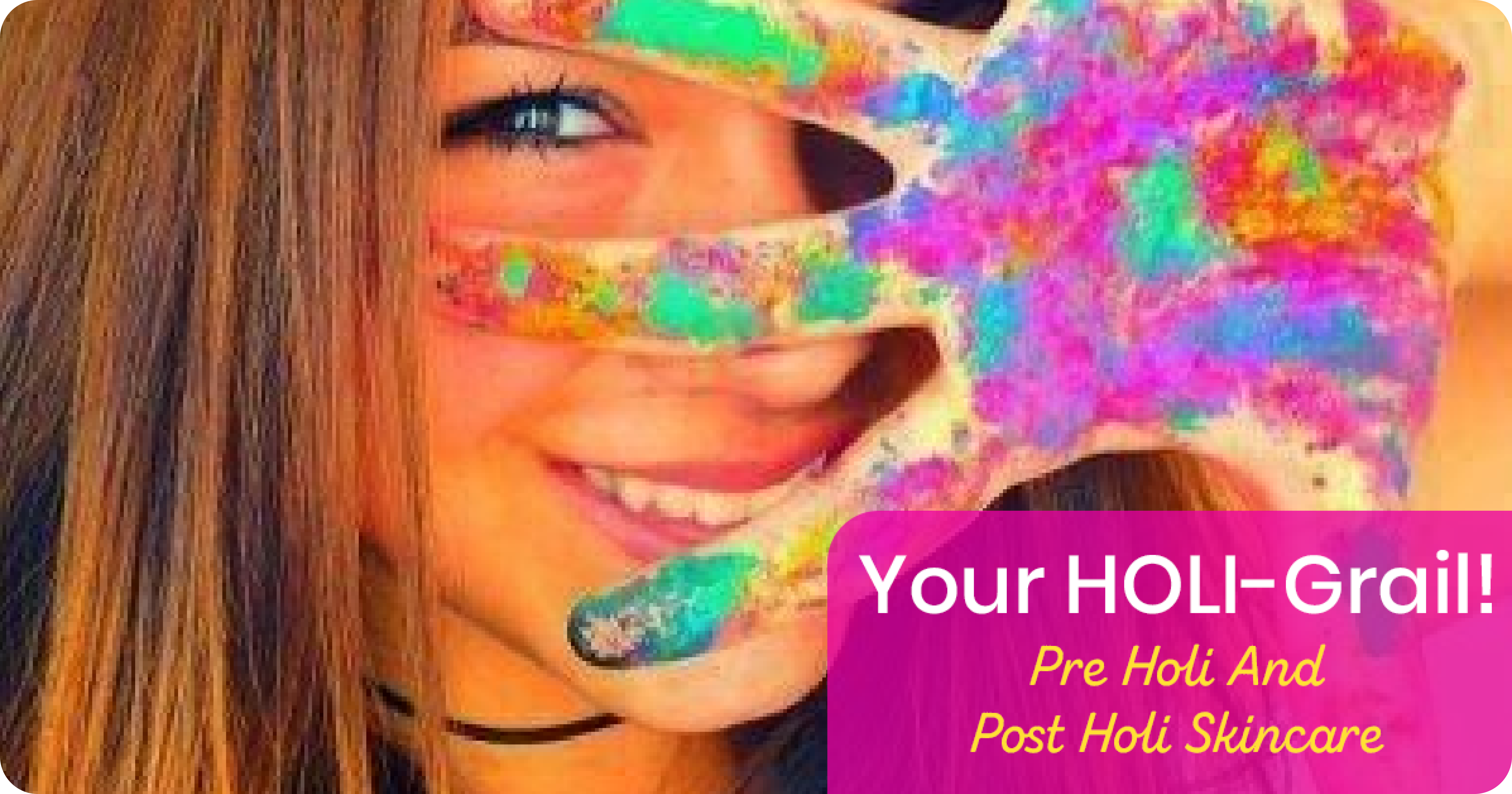 12 Pre & Post Holi Skin Care Tips to Protect Your Skin