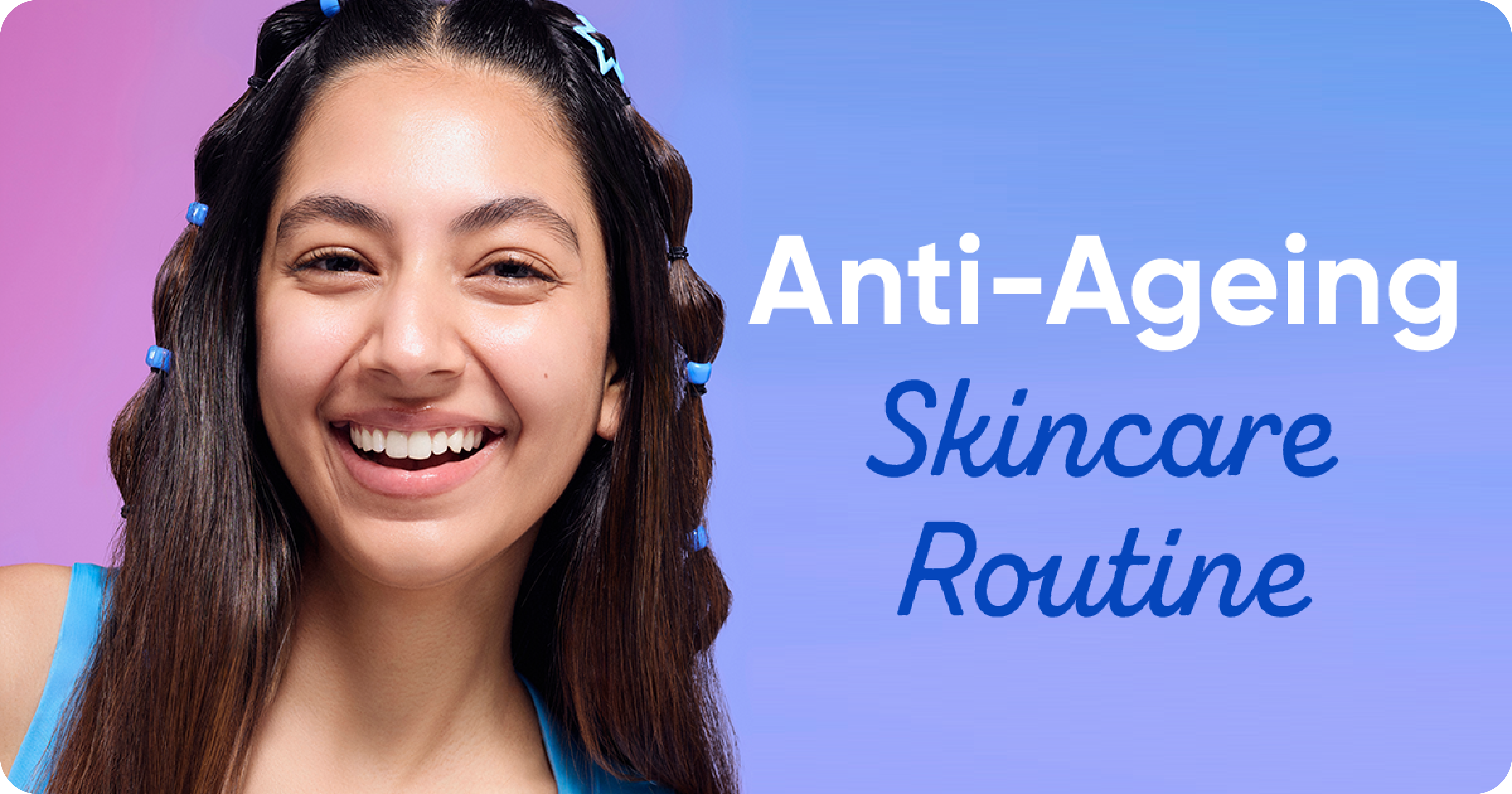 Anti-Ageing Skin Care Routine