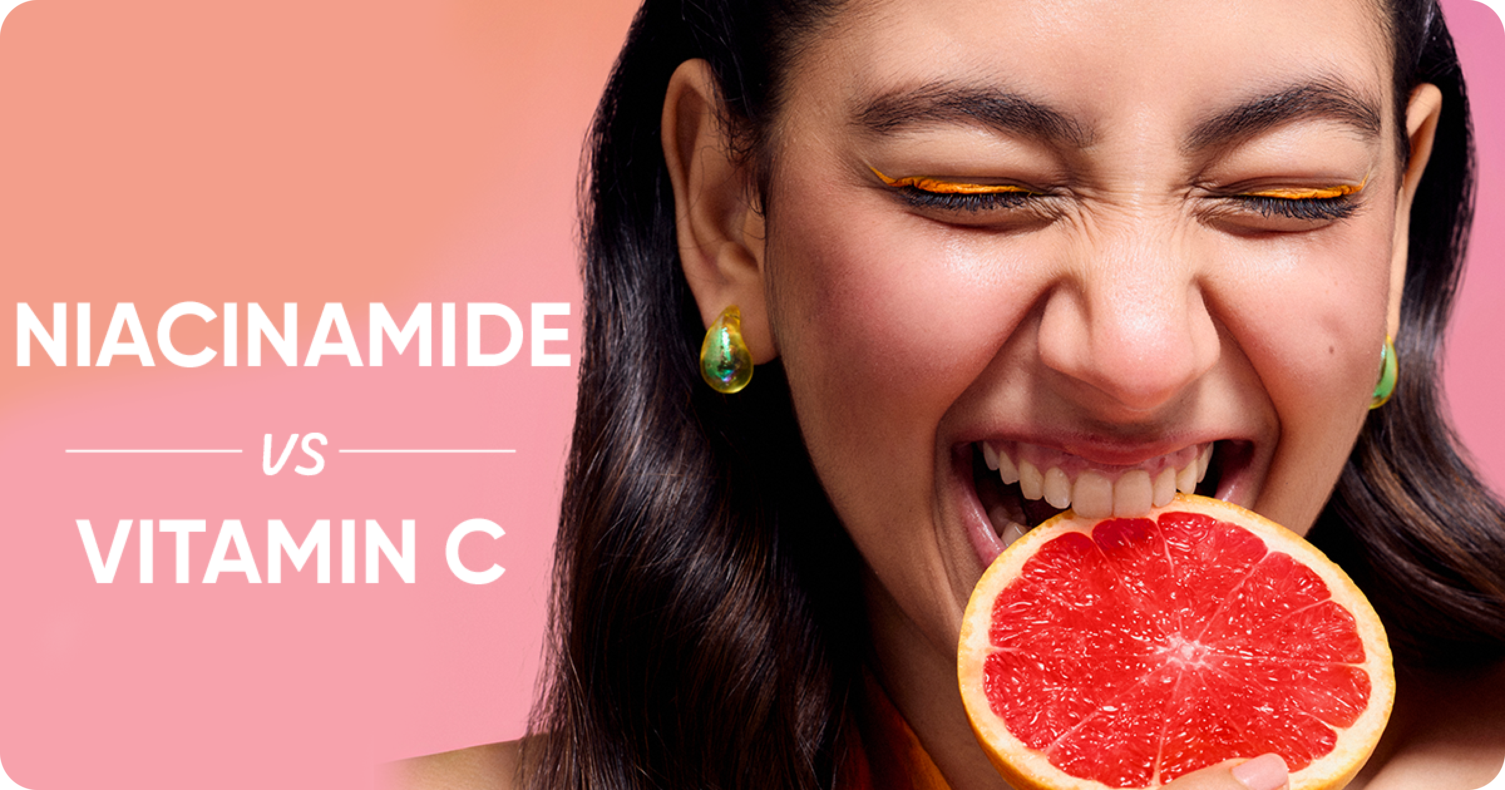 Niacinamide vs. Vitamin C: Which One is Better for Skin?