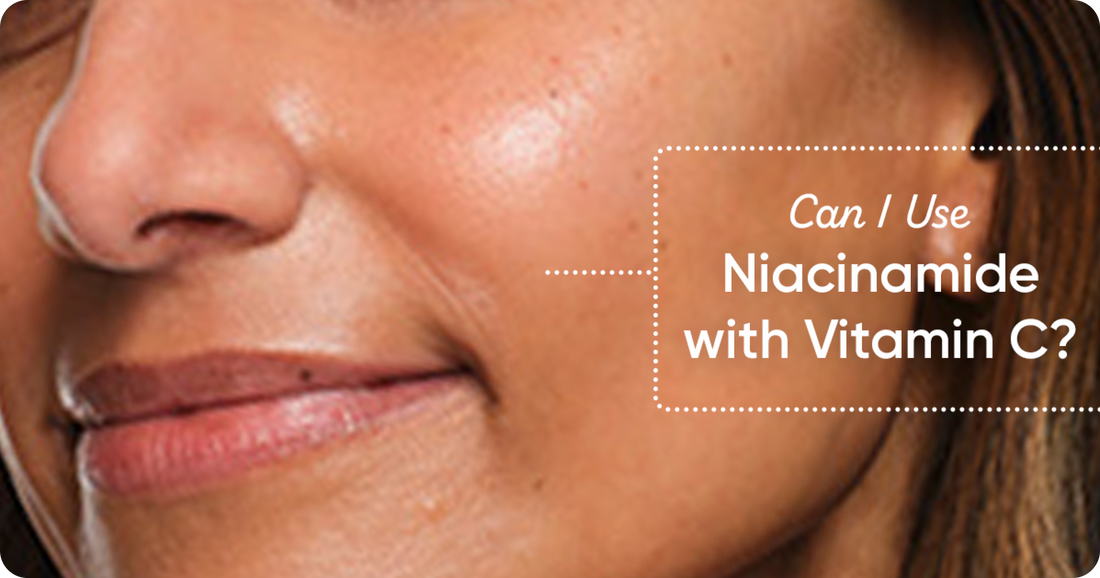 Can You Use Niacinamide with Vitamin C? - Dot & Key