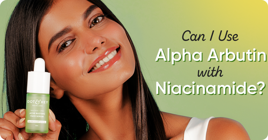 Can You Use Alpha Arbutin with Niacinamide? - Dot & Key