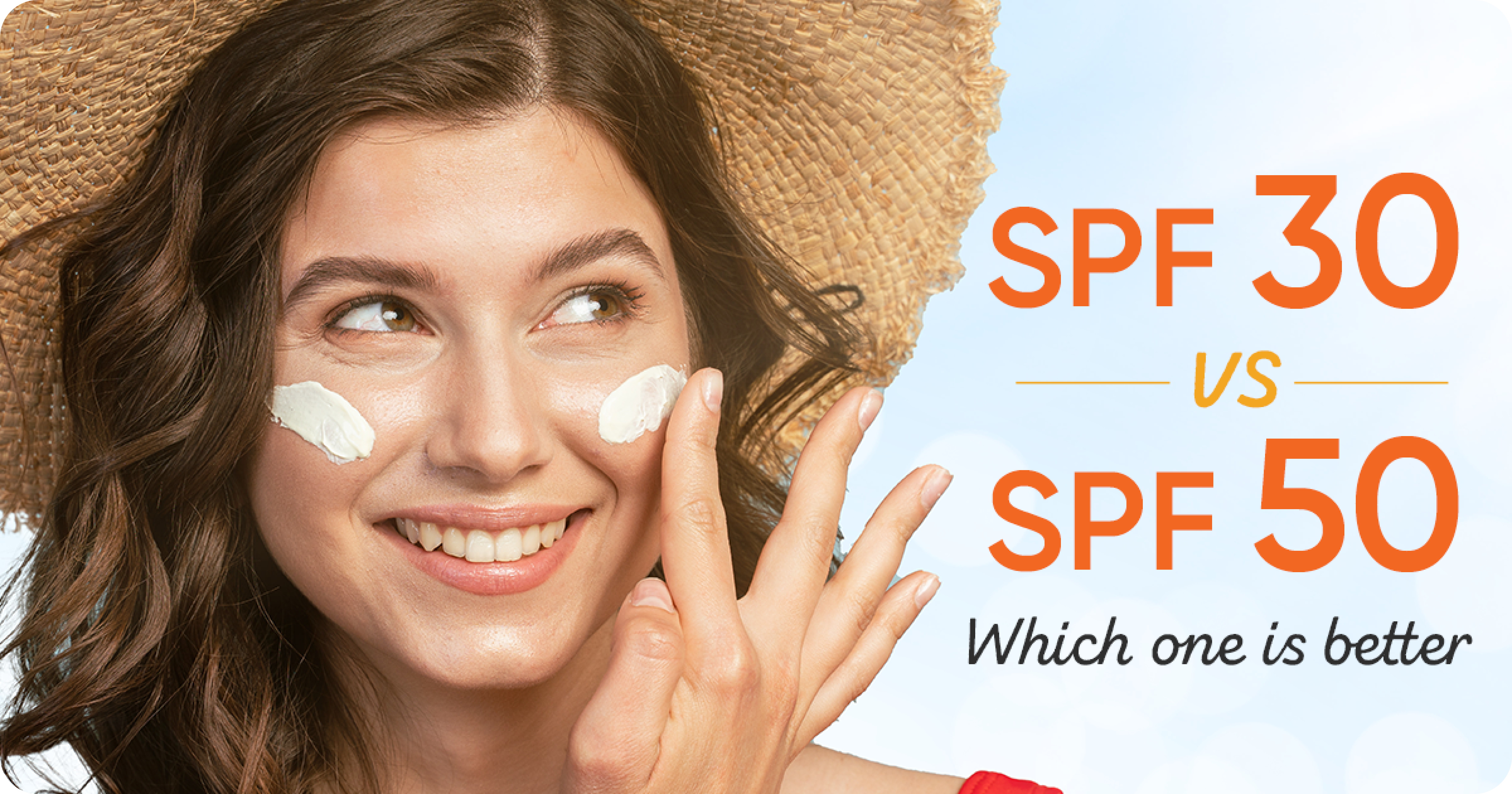 SPF 30 vs. SPF 50: Which One is Better for Your Skin?