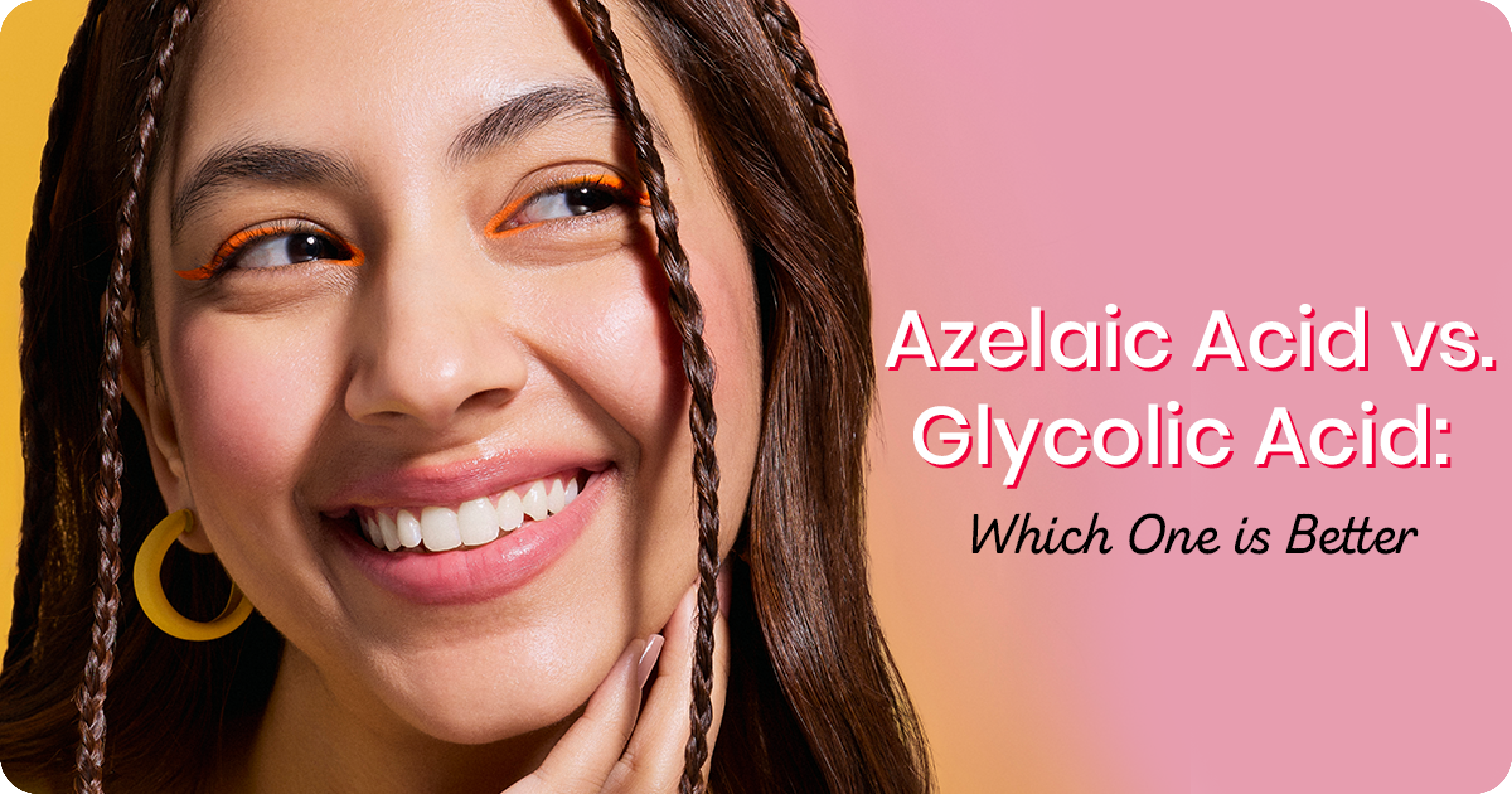 Azelaic Acid vs. Glycolic Acid: Which One is Better for Skin?