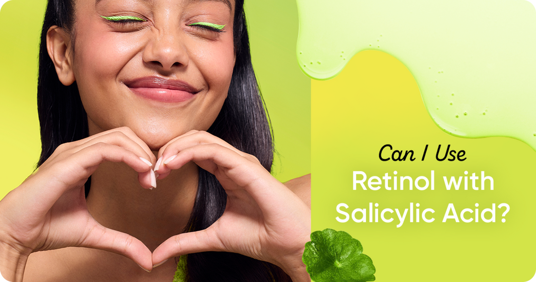 Can You Use Retinol with Salicylic Acid?